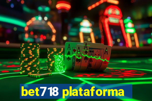 bet718 plataforma